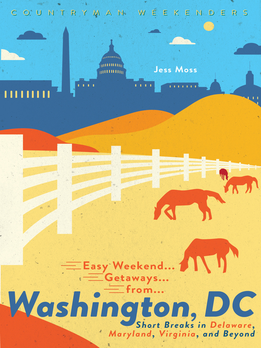 Title details for Easy Weekend Getaways from Washington, DC by Jess Moss - Wait list